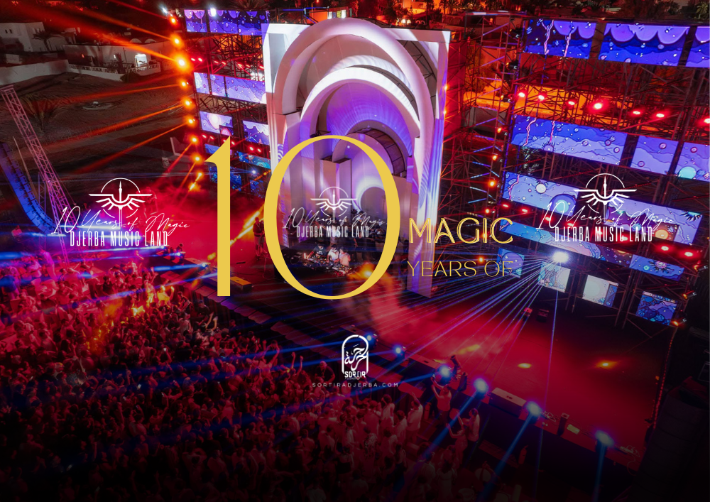 DJERBA MUSIC LAND 2025 : 10 YEARS OF MAGIC 