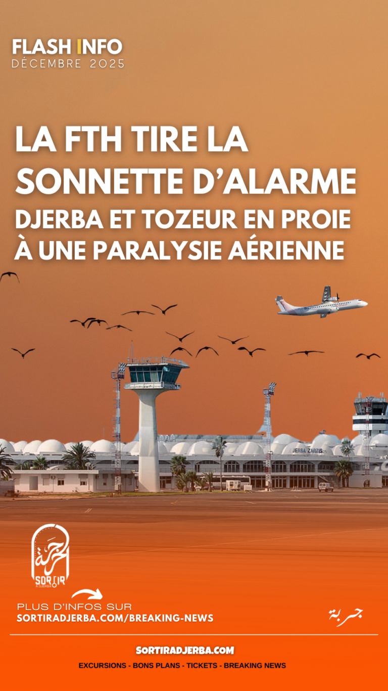 La FTH tire la sonnette d’alarme : Djerba et Tozeur en proie à une paralysie aérienne