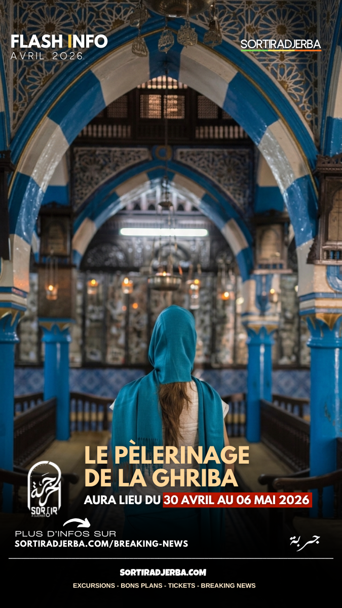 Ghriba 2026 : Le pèlerinage aura lieu du 30 avril au 06 mai.