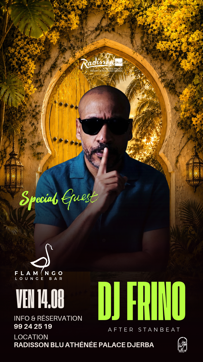 Flamingo Lounge Bar - Radisson Blu Djerba : Dj Frino - Special Guest