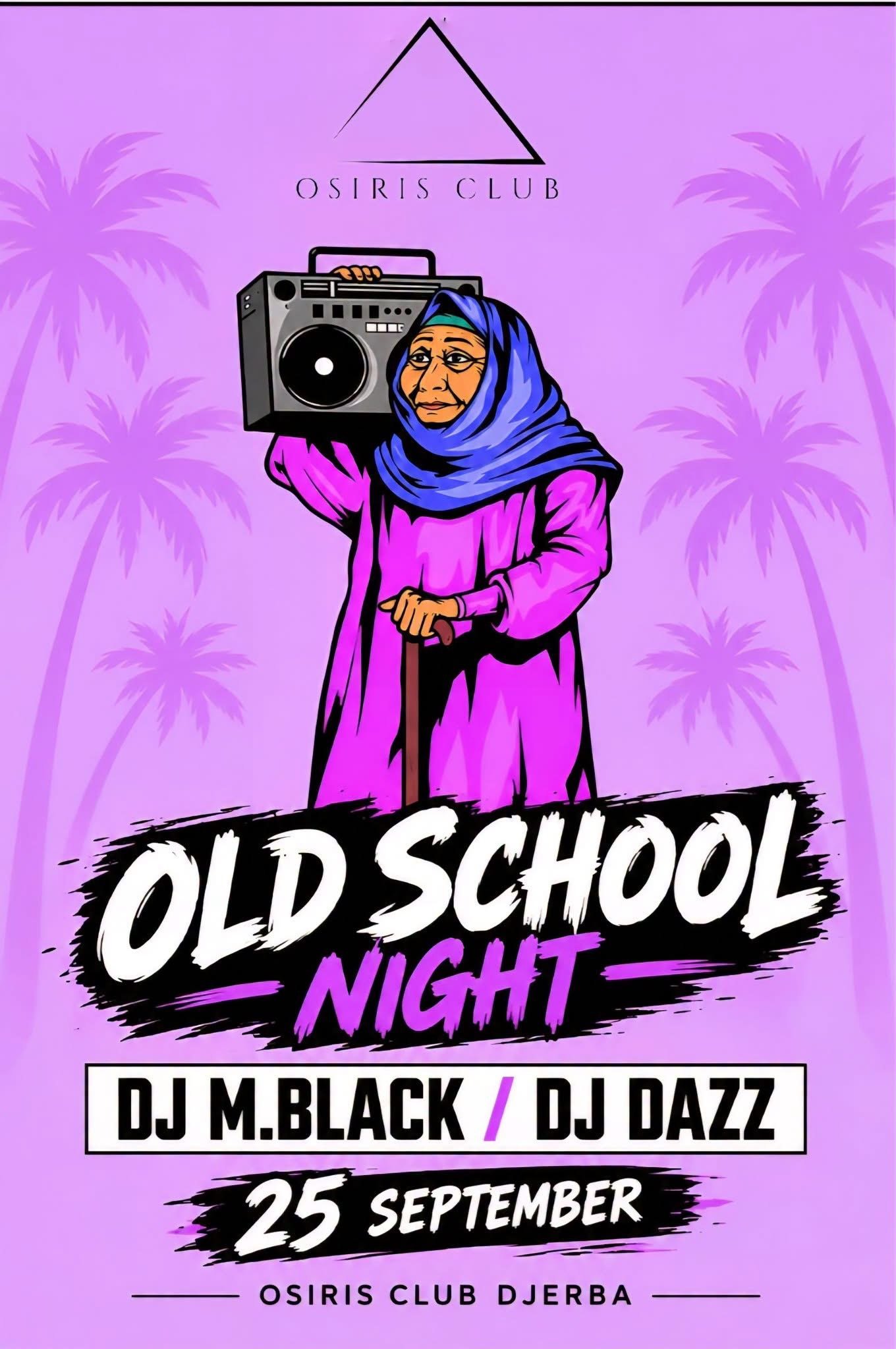 Osiris Club Djerba : Old School Night