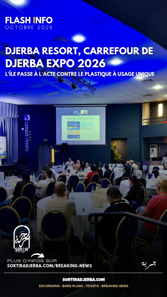 DJERBA RESORT, CARREFOUR DE DJERBA EXPO 2026 : l’île passe à l’acte contre le plastique à usage unique